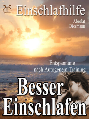 cover image of Besser Einschlafen--Entspannung und Einschlafhilfe nach Autogenem Training--Autogenes Training zum Einschlafen